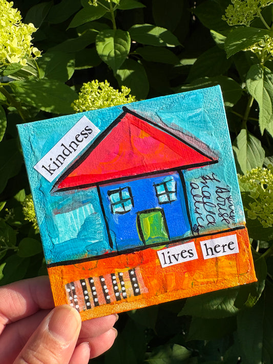 Kindness (28/100) |  Original 4x4 Mini House Canvas
